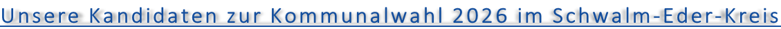 Unsere Kandidaten zur Kommunalwahl 2026 im Schwalm-Eder-Kreis